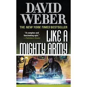 Like a Mighty Army: A Novel in the Safehold Series (#7) -- David Weber